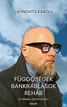 Függőségek Bankrablások Rehab