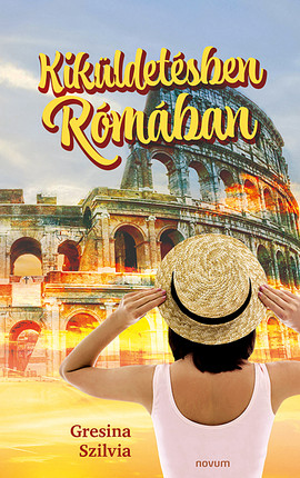 Kiküldetésben Rómában Cover: Kiküldetésben Rómában
