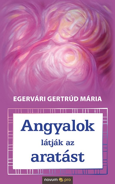 Angyalok látják az aratást Cover: Angyalok látják az aratást